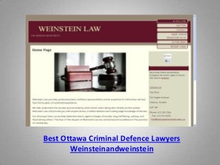 Best Ottawa Criminal Defence Lawyers
Weinsteinandweinstein
 