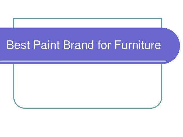 best paint brand for furniture