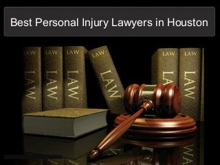 Best Personal Injury Lawyers in Houston 
 