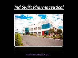 Ind Swift Pharmaceutical
http://www.indswiftltd.com/
 
