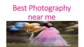 Best Photography
near me
 
