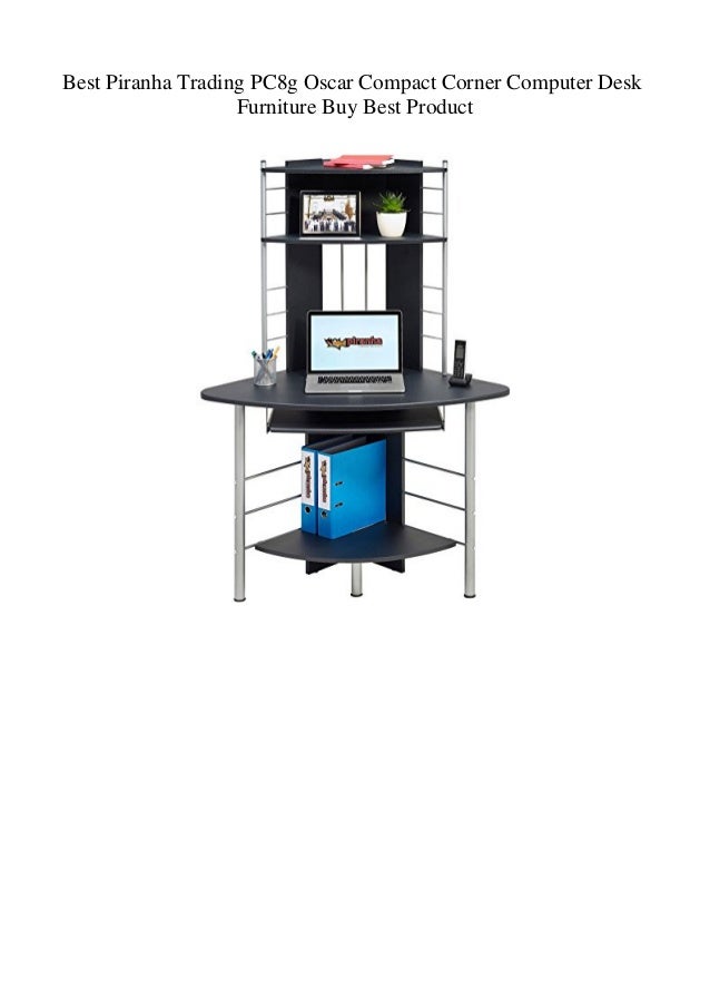 Best Piranha Trading Pc8g Oscar Compact Corner Computer Desk Furnitur