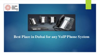 Best Place in Dubai for any VoIP Phone System
 
