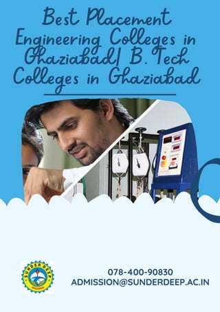Best Placement
Engineering Colleges in
Ghaziabad| B. Tech
Colleges in Ghaziabad
078-400-90830
ADMISSION@SUNDERDEEP.AC.IN
 