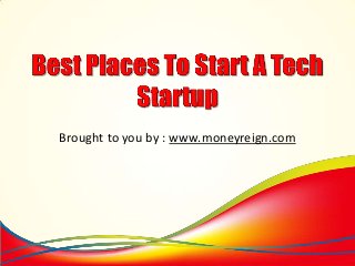 Brought to you by : www.moneyreign.com

 