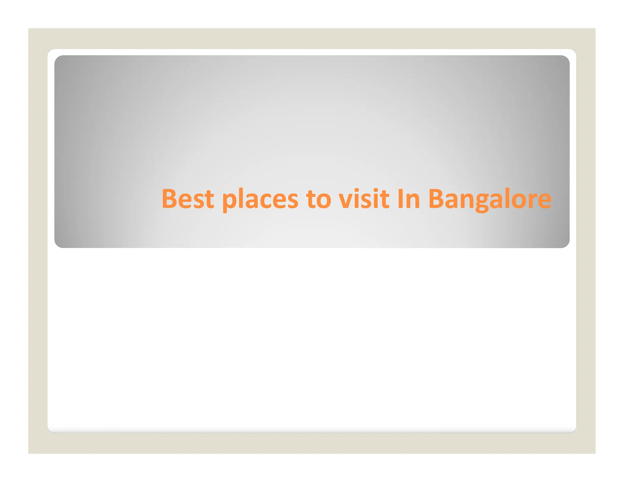 BANGALORE TOURISM 2025 TOP PLACES BEST TIME TRAVEL GUIDES visual data 4