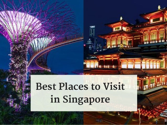 Visit places to singapore best 52 Places