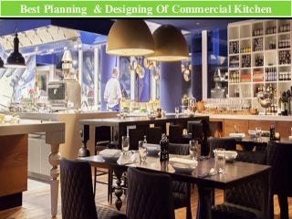 Best Planning & Designing Of Commercial Kitchen
 