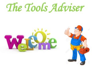 The Tools Adviser
 