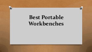 Best Portable
Workbenches
 