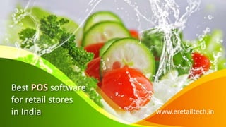 Best software
for retail stores
in India www.eretailtech.in
 