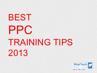 BEST

PPC

Chandigarh

TRAINING TIPS
2013

 