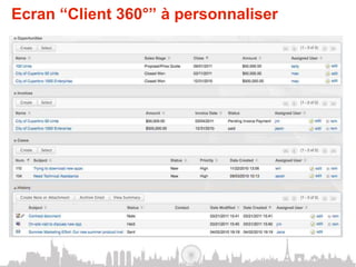 Ecran “Client 360°” à personnaliser
 