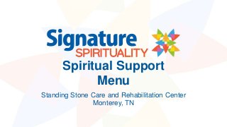 Spiritual Support
Menu
Standing Stone Care and Rehabilitation Center
Monterey, TN
 