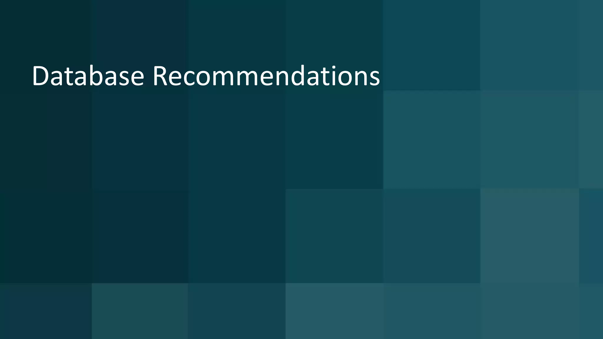 16 © 2015 CA. ALL RIGHTS RESERVED.@CAWORLD #CAWORLD
Database Recommendations
 