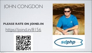 JOHN CONGDON
PLEASE RATE ON JOIND.IN
https://joind.in/8156
25Friday, May 17, 13
 