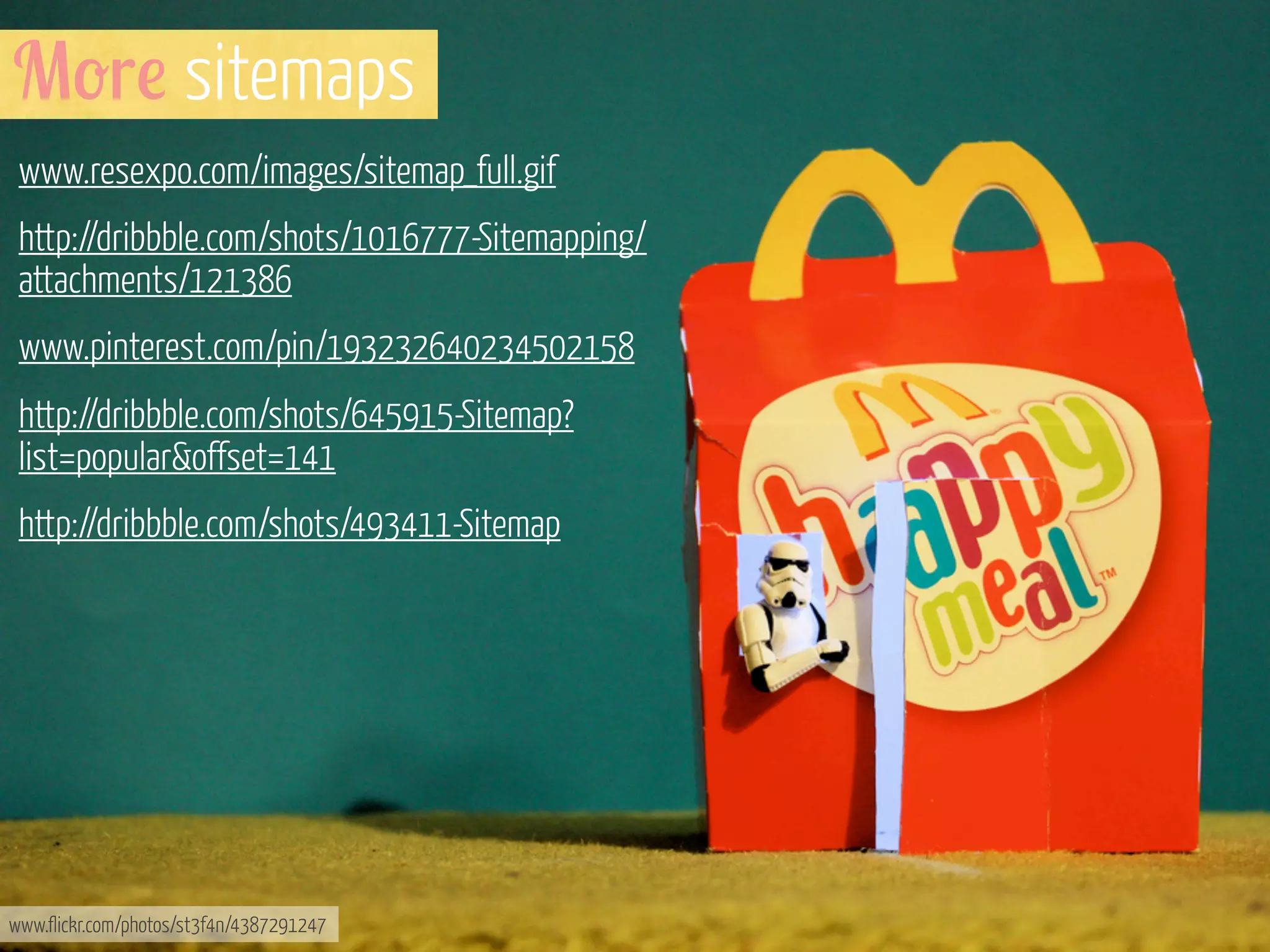 M-r! sitemaps
www.resexpo.com/images/sitemap_full.gif
http://dribbble.com/shots/1016777-Sitemapping/
attachments/121386
www.pinterest.com/pin/193232640234502158
http://dribbble.com/shots/645915-Sitemap?
list=popular&offset=141
http://dribbble.com/shots/493411-Sitemap

www.flickr.com/photos/st3f4n/4387291247

 