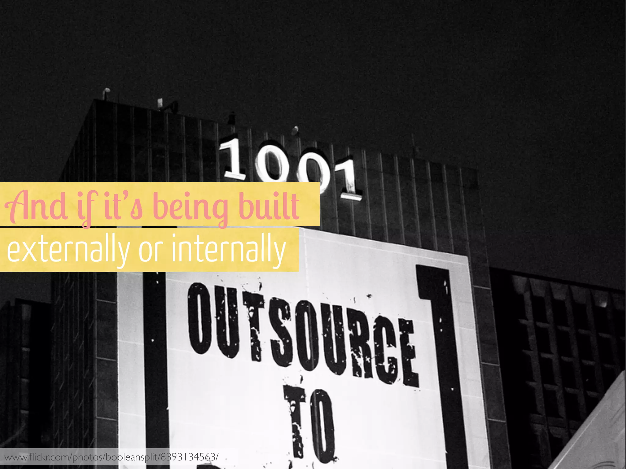 A'* &f &#’" b!&'. b0&(#
externally or internally

www.ﬂickr.com/photos/booleansplit/8393134563/

 