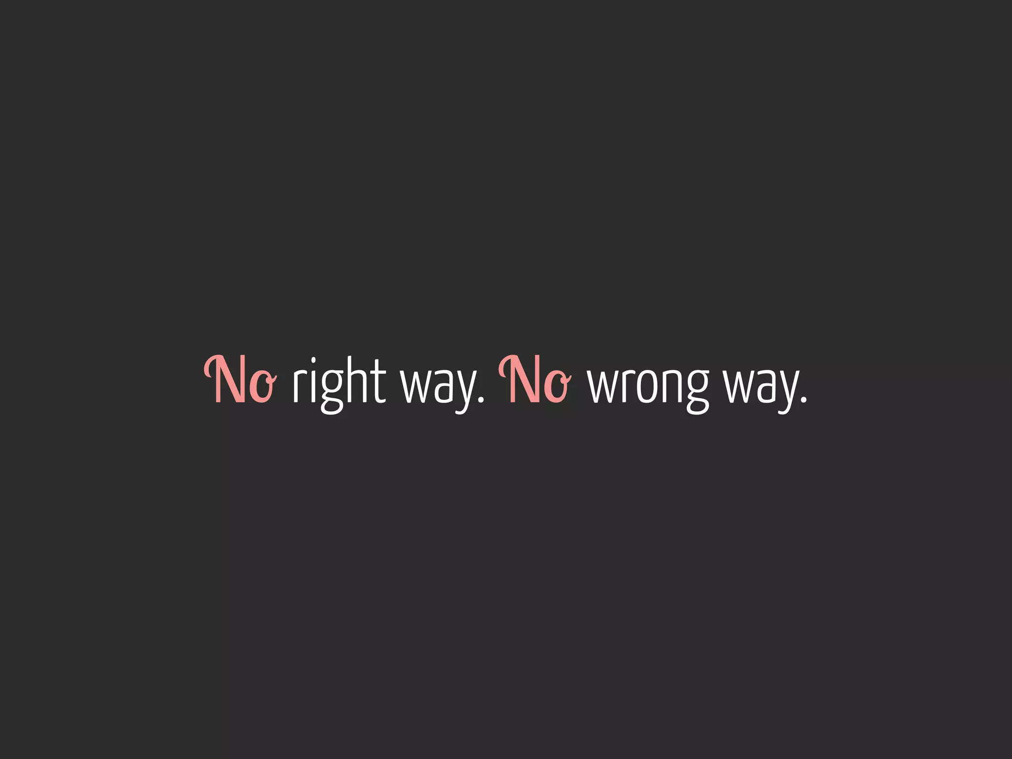 N- right way. N- wrong way.

 