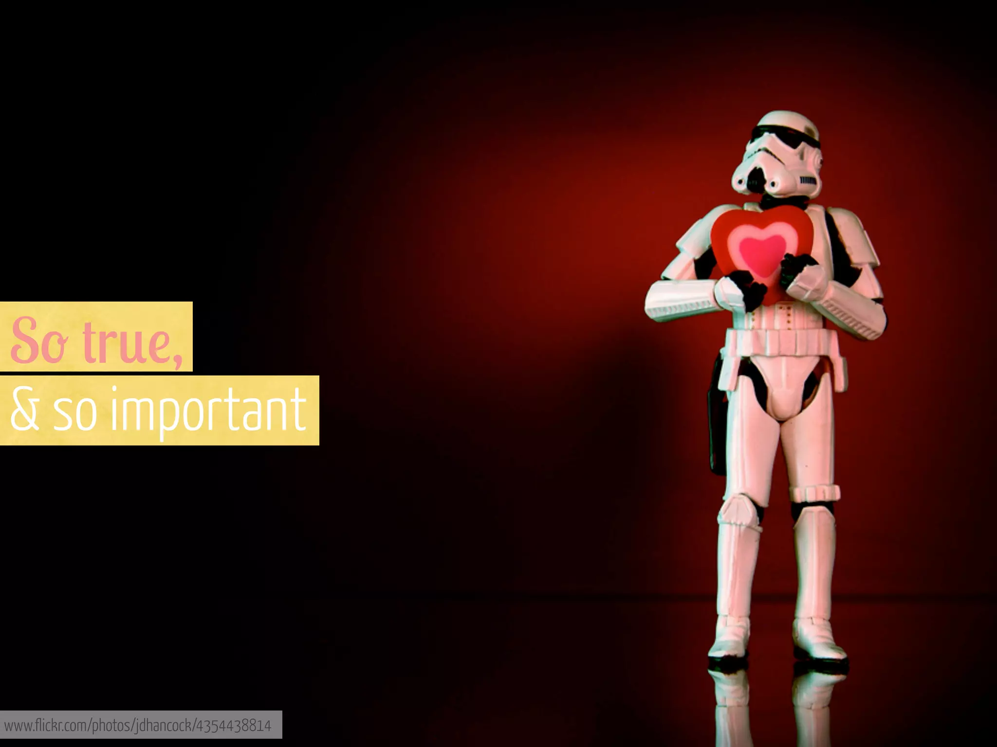 S- #r0!,
& so important

www.flickr.com/photos/jdhancock/4354438814

 