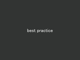 best practice
 