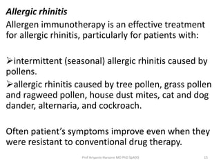 Allergic rhinitis 
Allergen immunotherapy is an effective treatment 
for allergic rhinitis, particularly for patients with...