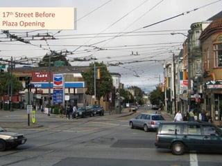 17 th  Street Before Plaza Opening 