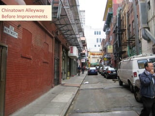 Photo by Wayne Bremser Chinatown Alleyway Before Improvements 