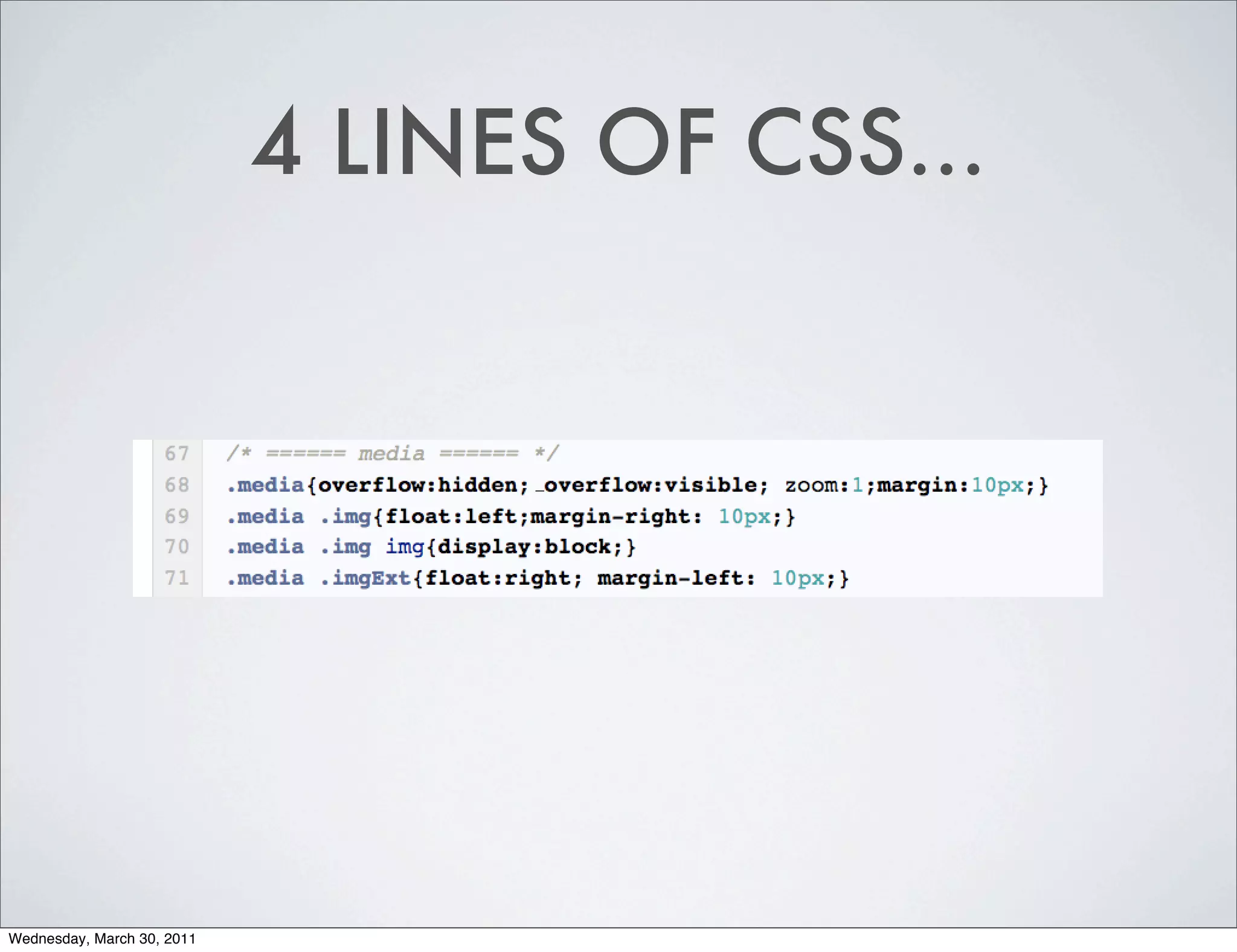 4 LINES OF CSS...


                                  _




Wednesday, March 30, 2011
 
