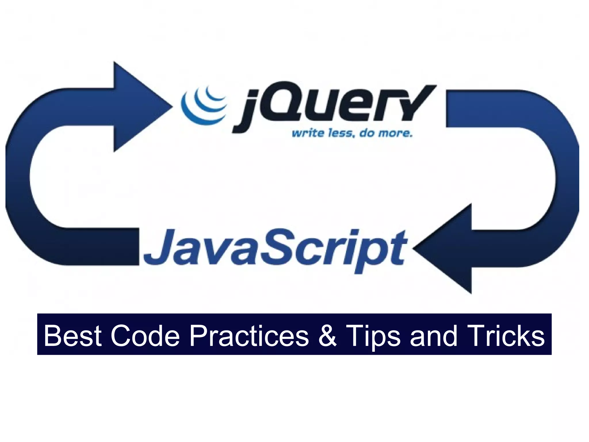 Best Code Practices & Tips and Tricks 