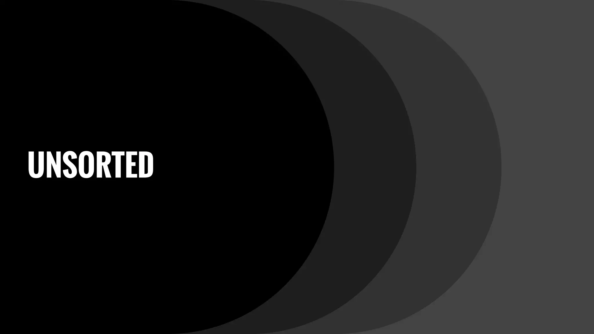 UNSORTED 
