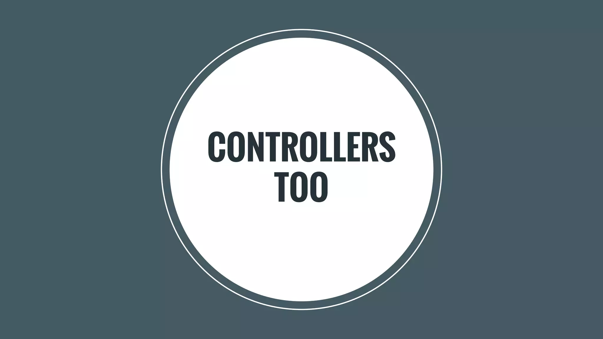 CONTROLLERS TOO 