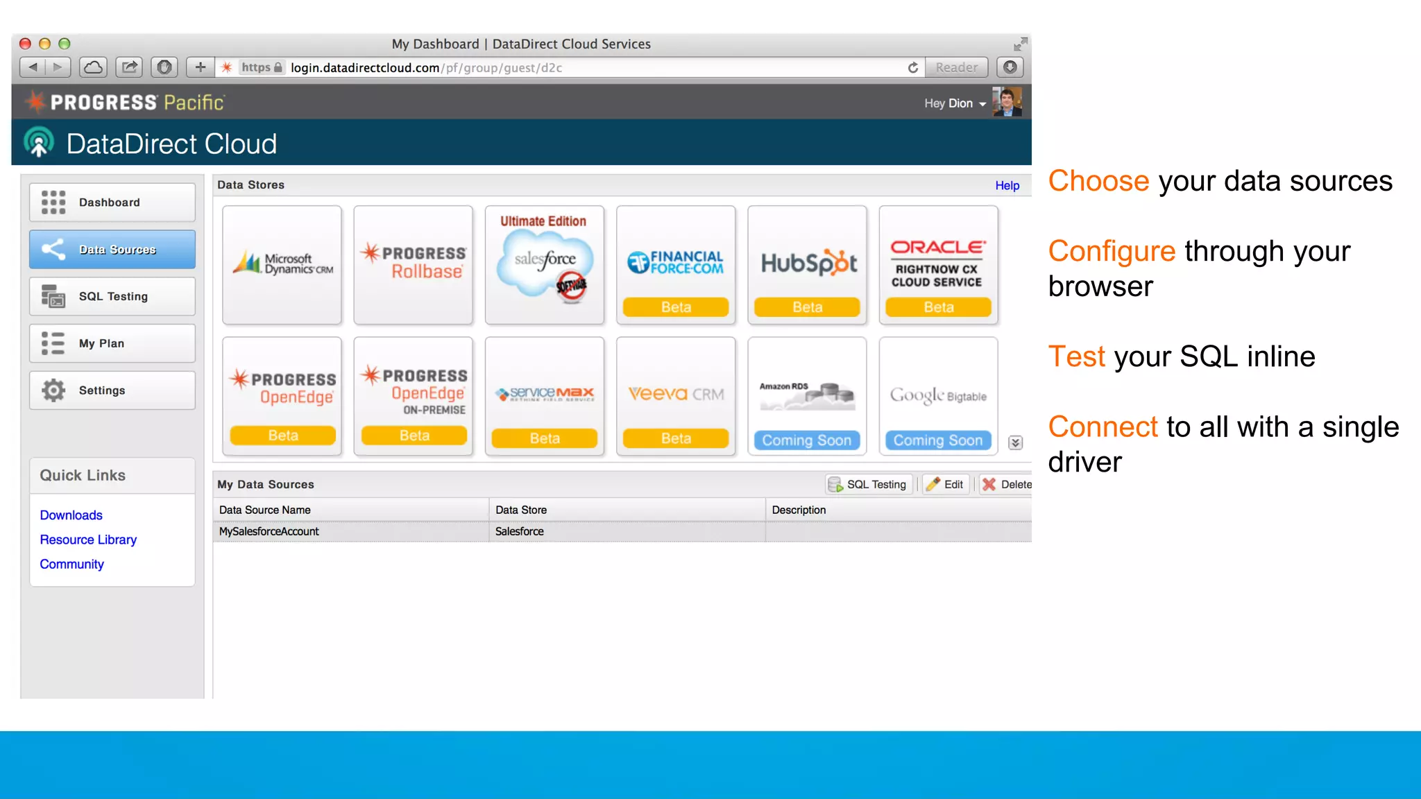Choose your data sources Configure through your browser Test your SQL inline Connect to all with a single driver 