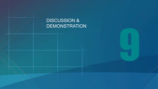 DISCUSSION &
DEMONSTRATION
 