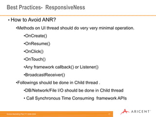 If a variable need not be shared across methods, make it local.5Common Mistakes- Which we should not do Initializing Strings with new OperatorDon’t:String str = new String(“This is bad.”);Do:String str = “This is good.”;Empty Catch BlocksDon’t: keep empty catch blocks, Do : Handle the exception properly or at least Log the exception.Leaving resources for Garbage Collector. Don’t:  forget to deInitialize resources and  relying on GC. Do : Nullify the resources once its usage is done and clear the memory   using clear() on collection if used.
