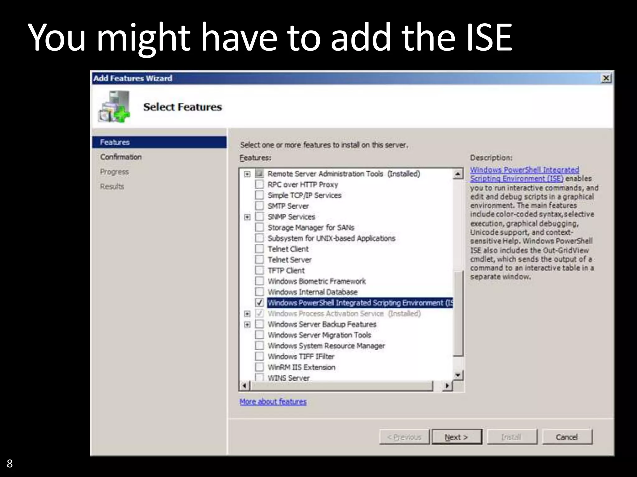 8 You might have to add the ISE 