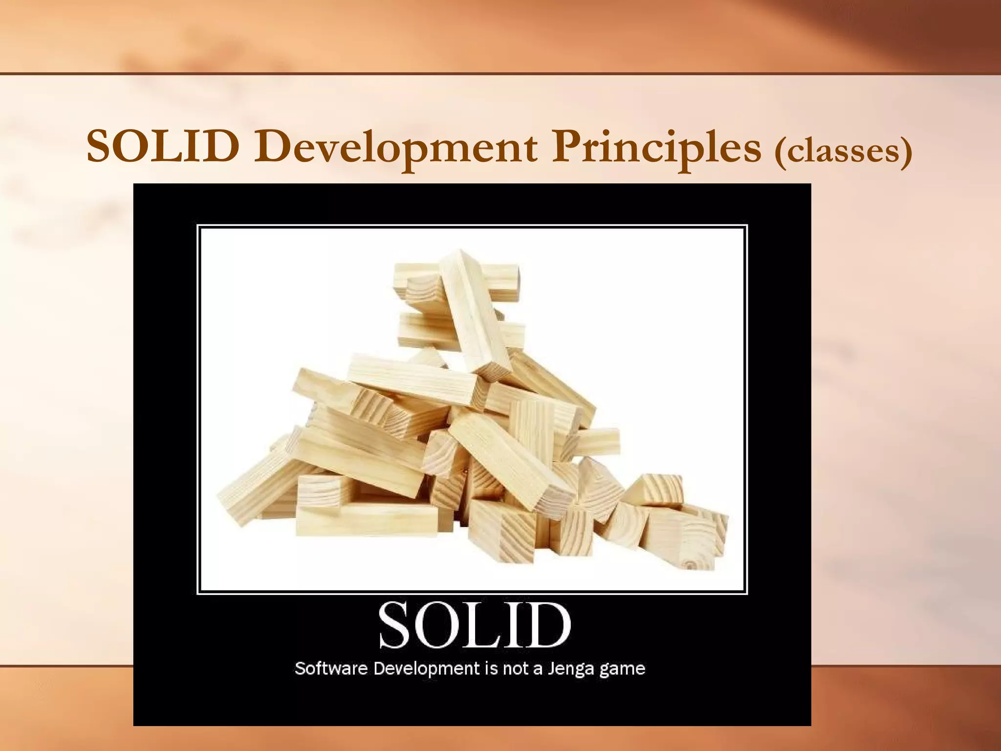SOLID Development Principles  (classes) 
