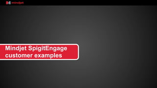Mindjet SpigitEngage
customer examples

 