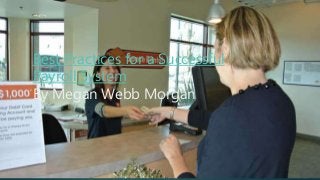 Best Practices for a Successful
Payroll System
By Megan Webb Morgan
 