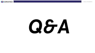 www.corestack.io
Q&A