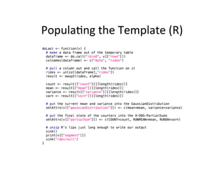 Popula?ng	
  the	
  Template	
  (R)	
  
 