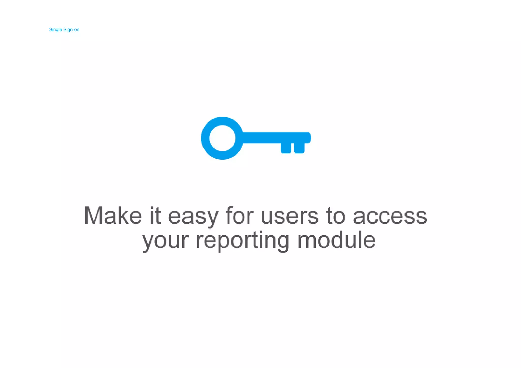 Single Sign-on 
Single Sign-on 
 