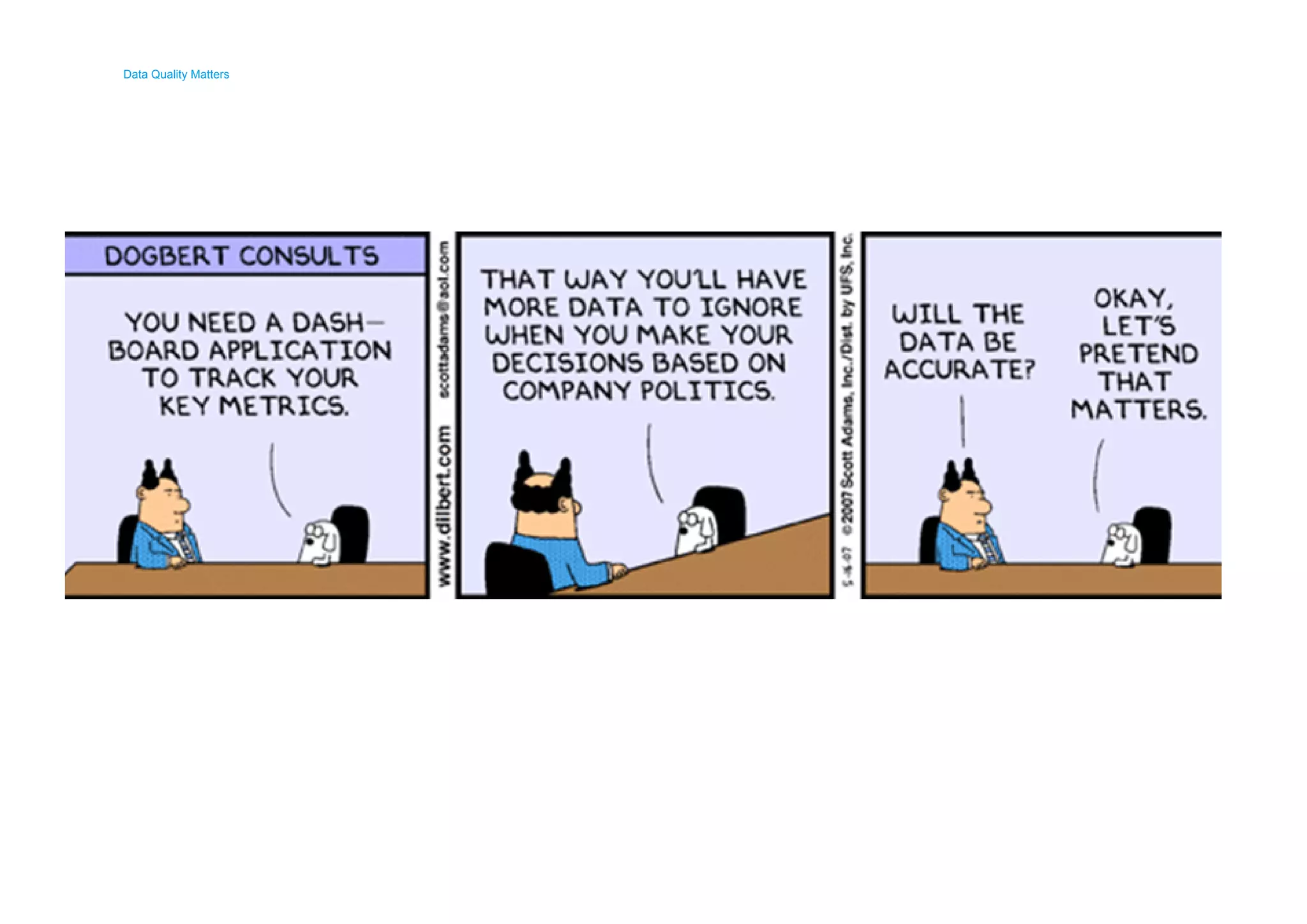 Data Quality Matters 
Data Quality Matters 
 