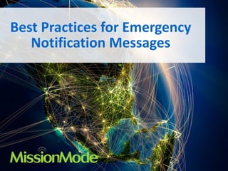 Best Practices for Emergency
Notification Messages

 