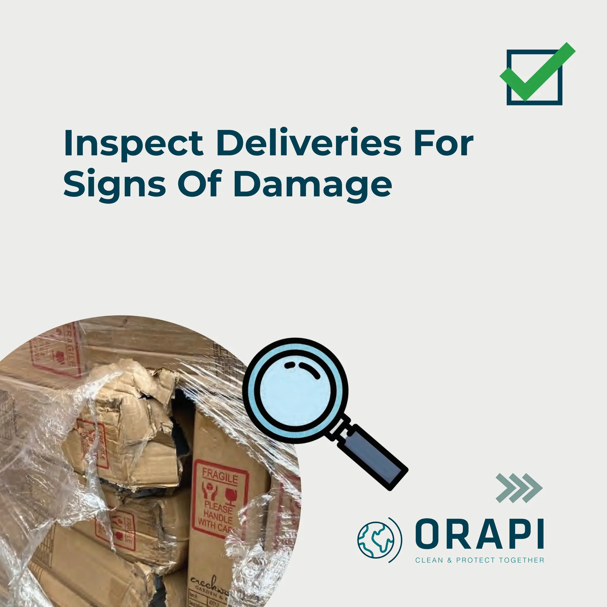 Inspect Deliveries For
Signs Of Damage
 
