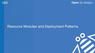 Resource Modules and Deployment Patterns
 