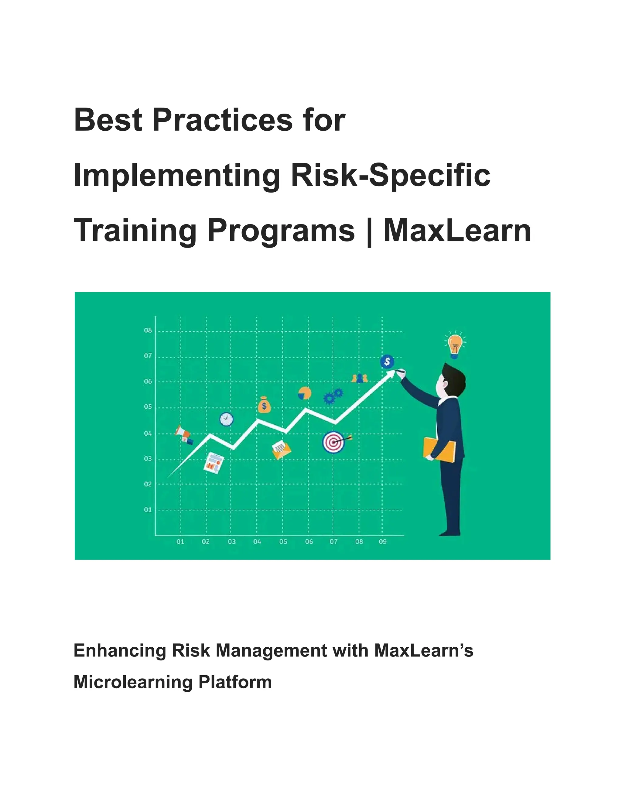 Best Practices for
Implementing Risk-Specific
Training Programs | MaxLearn
Enhancing Risk Management with MaxLearn’s
Microlearning Platform
 