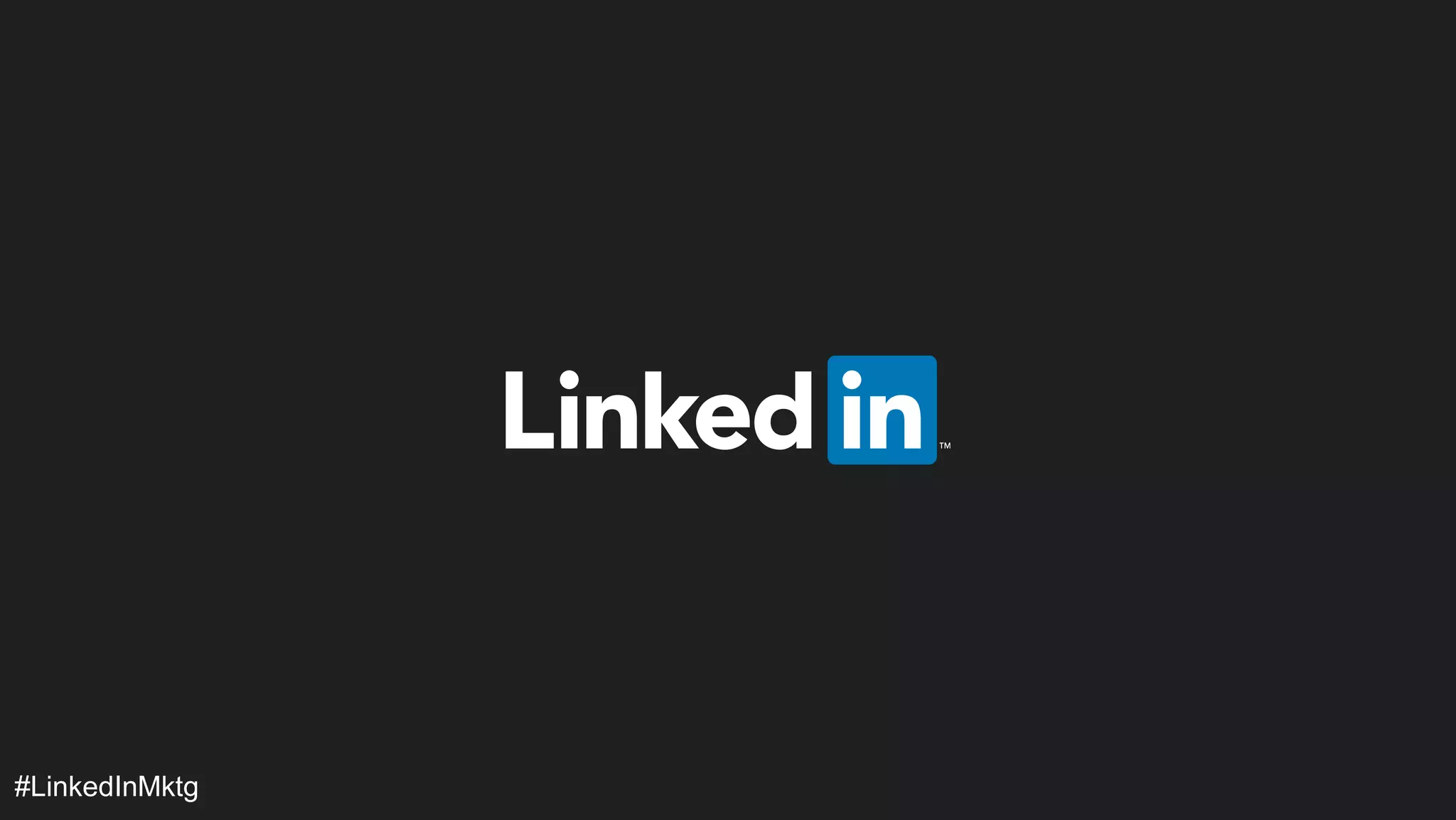 #LinkedInMktg 
