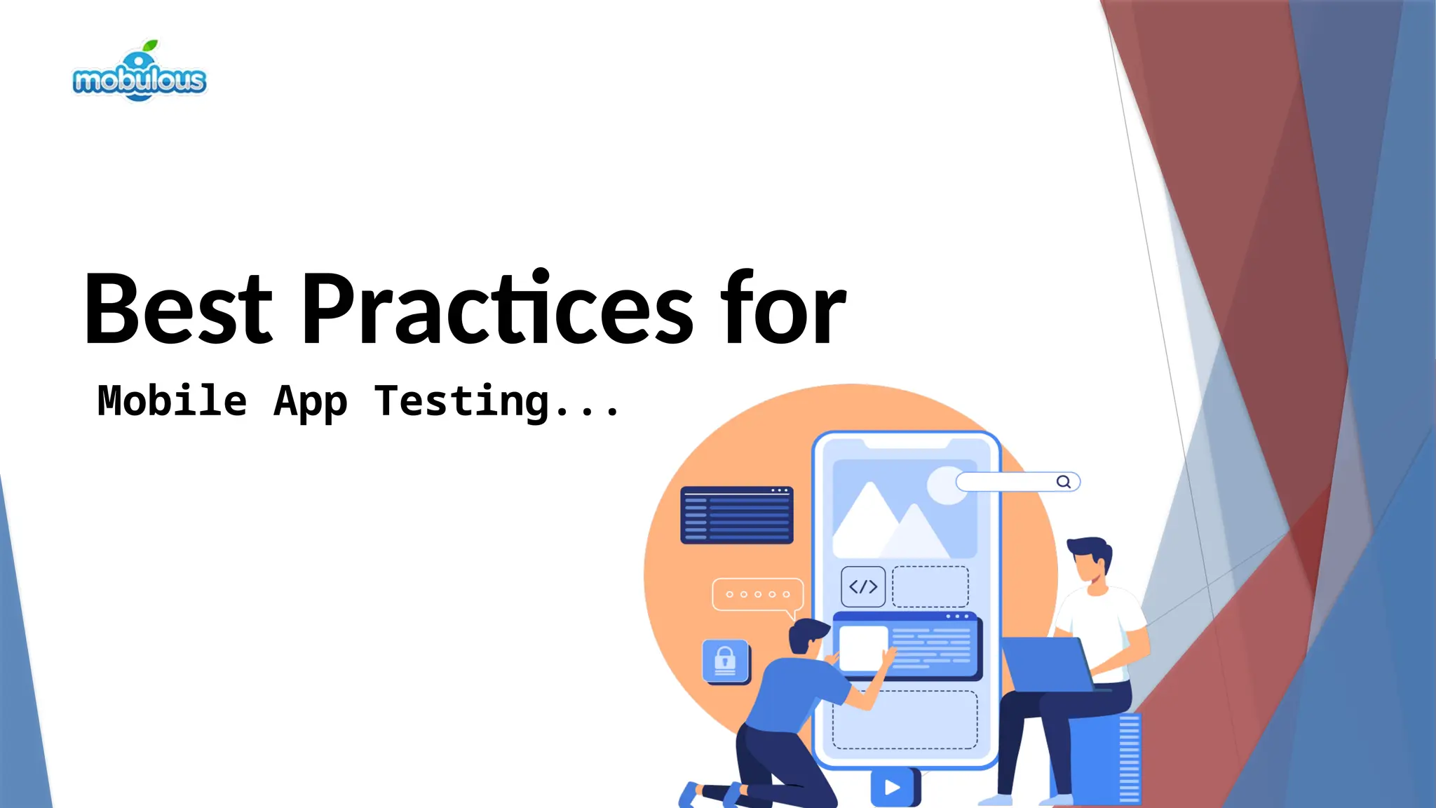 Best Practices for
Mobile App Testing...
 