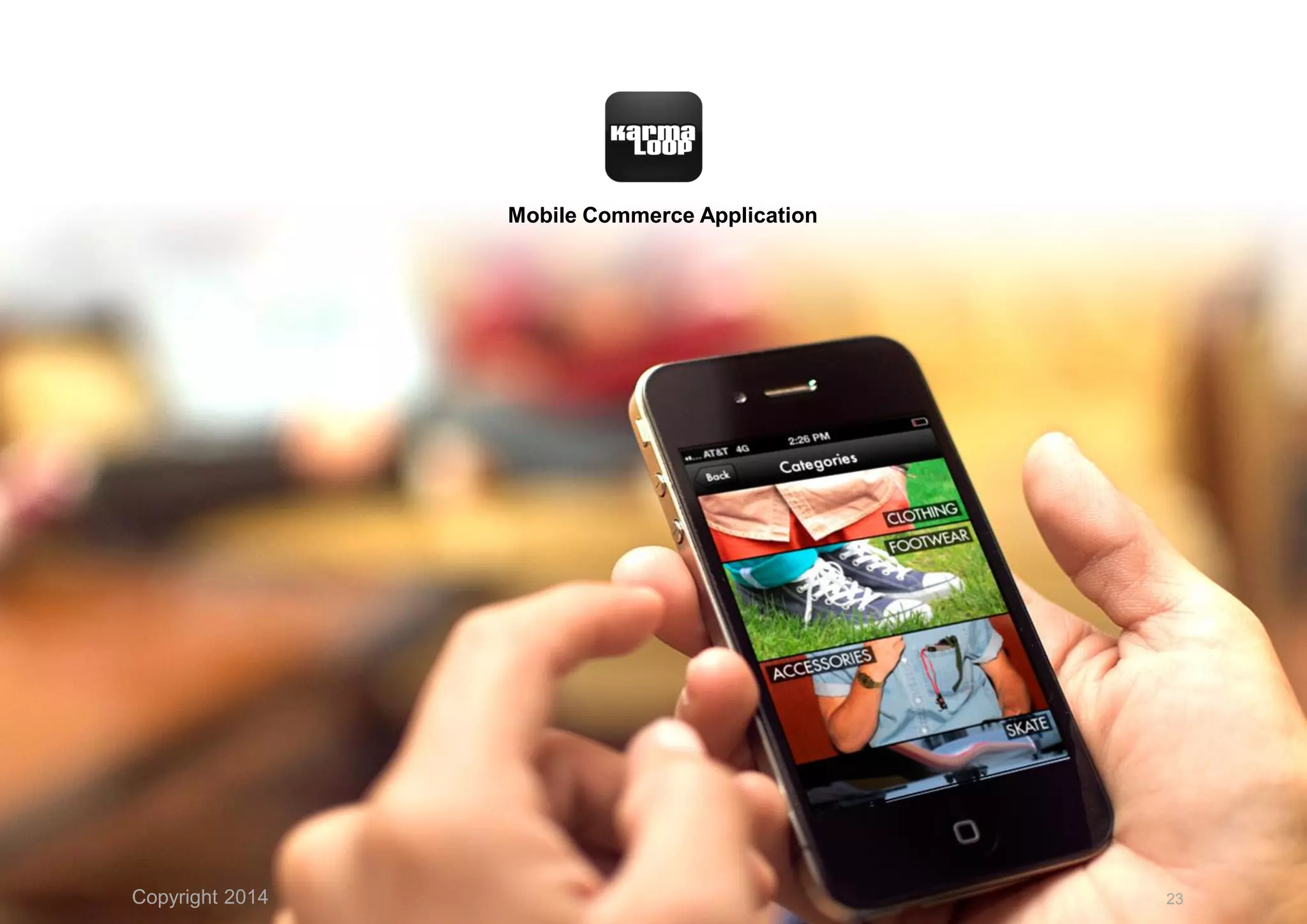 Mobile Commerce Application
Copyright 2014 23
 